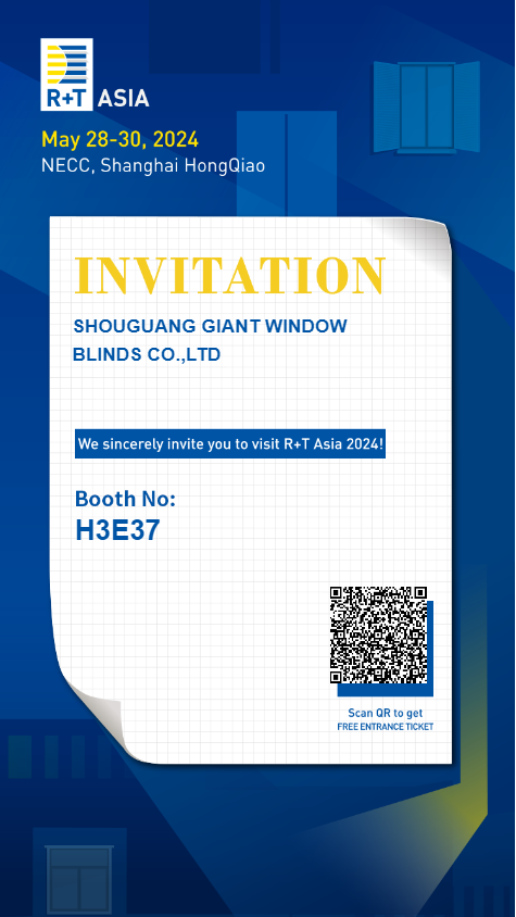 GIANT WINDOW BLINDS CO.,LTD. will participate in the R+T Asia 2024  （May 28-30,2024 NECC, Shanghai HongQiao)